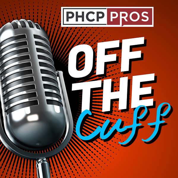 PHCPPros: Off the Cuff Podcast Artwork Image