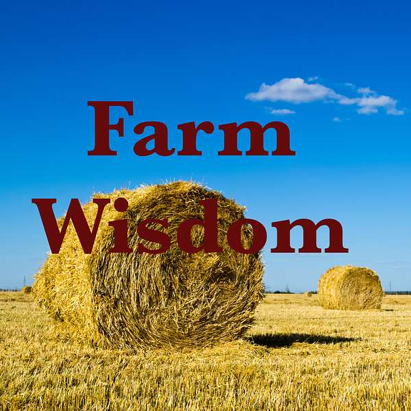 Farm Wisdom Podcast Artwork Image