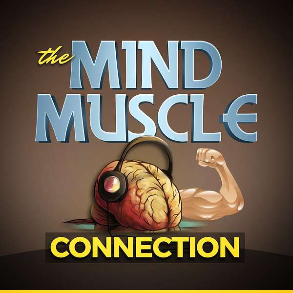 The Mind Muscle Connection Podcast Artwork Image