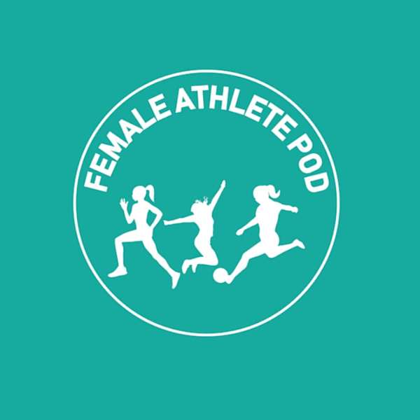 Female Athlete Podcast Podcast Artwork Image