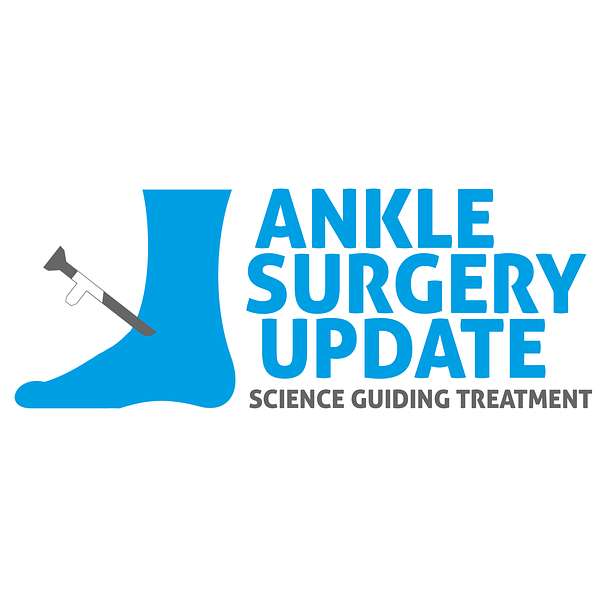 Ankle Surgery Update Podcast Artwork Image