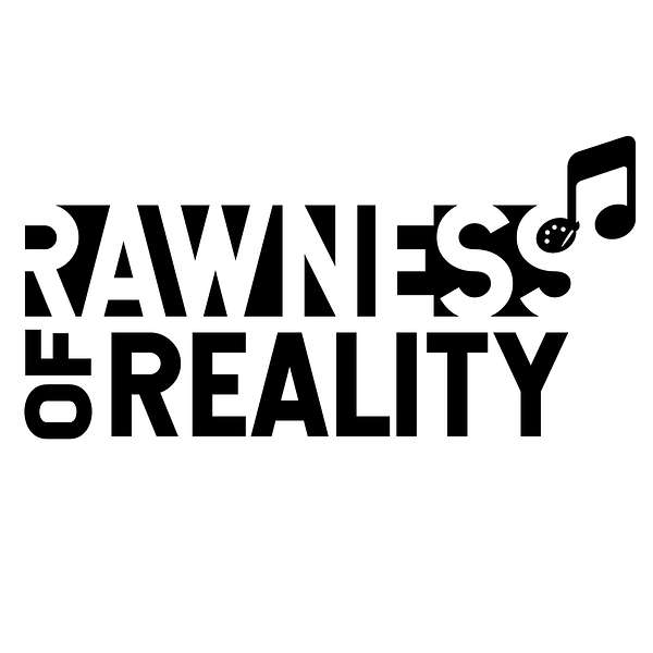 Rawness of Reality Podcast Artwork Image