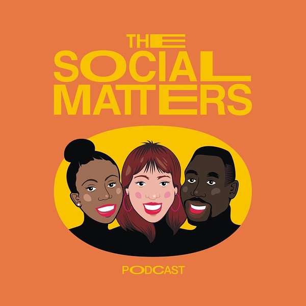 The Social Matters Podcast Podcast Artwork Image