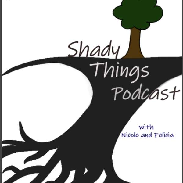 Shady Things Podcast Podcast Artwork Image