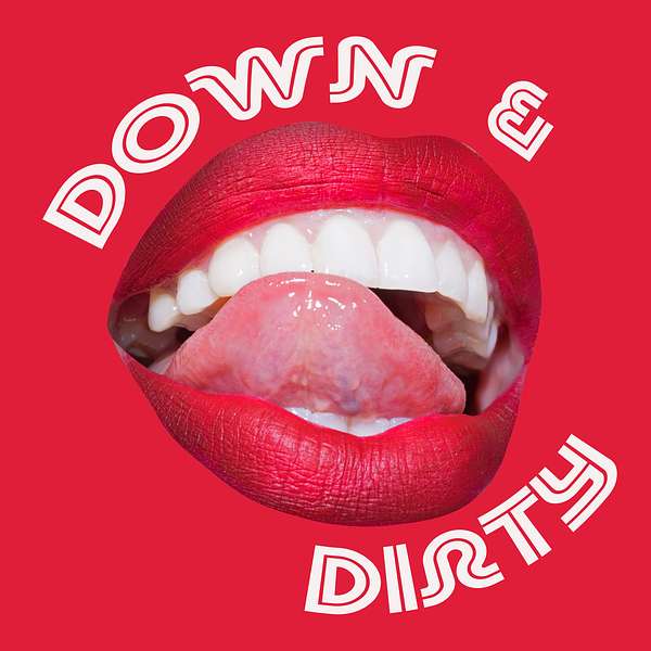 Down and Dirty Podcast Artwork Image