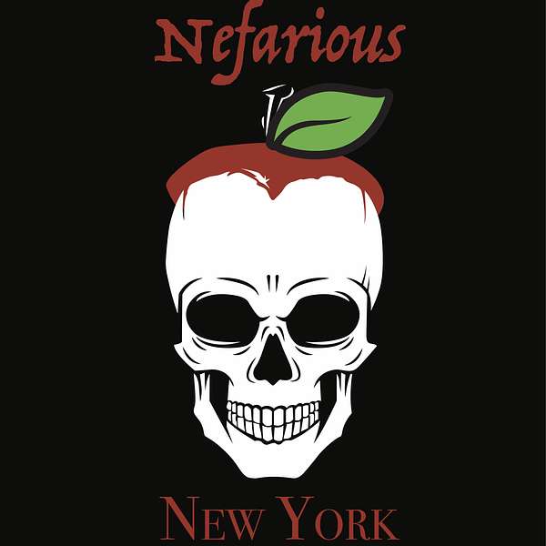 Nefarious New York Podcast Podcast Artwork Image