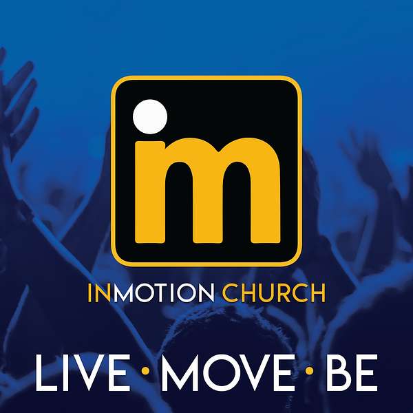 inMOTION Church Podcast Podcast Artwork Image