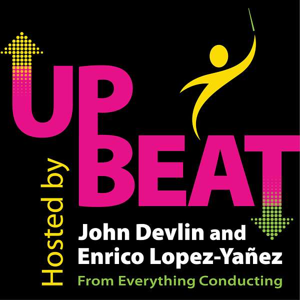 UpBeat from Everything Conducting Podcast Artwork Image