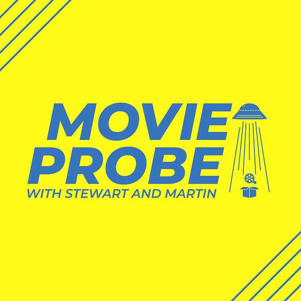 Movie Probe: With Stewart and Martin Podcast Artwork Image