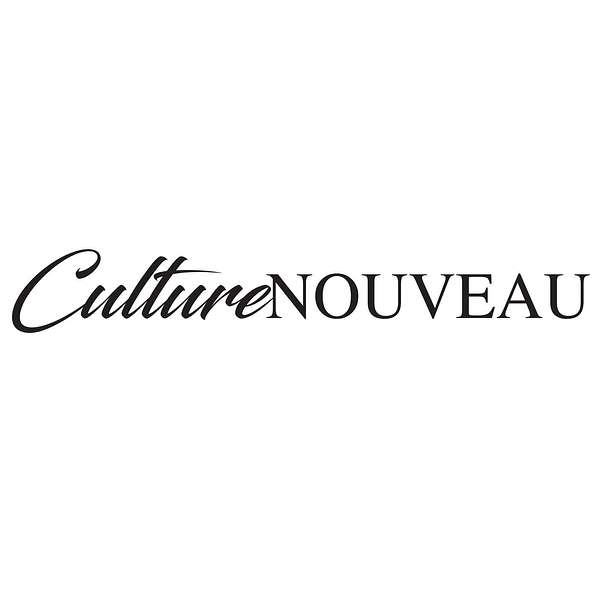Culture Nouveau: The Podcast Podcast Artwork Image