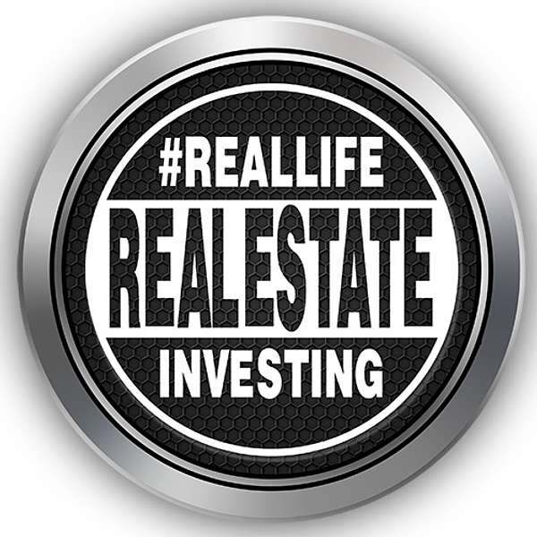 Real Life Real Estate Investing Podcast Artwork Image