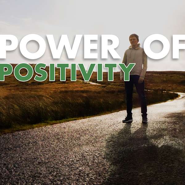 Power of Positivity  Podcast Artwork Image