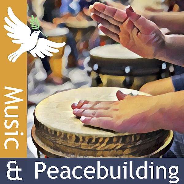 Music & Peacebuilding Podcast Artwork Image