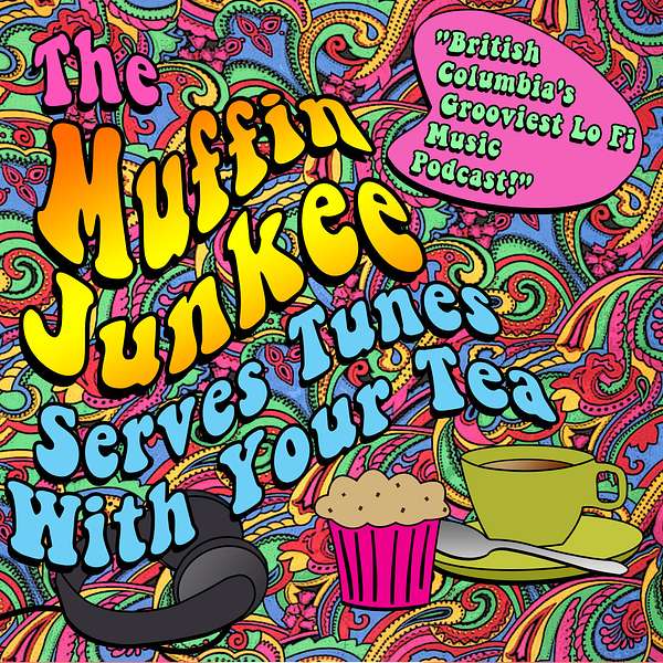 The Muffin Junkee Serves  Tunes with your Tea  Podcast Artwork Image