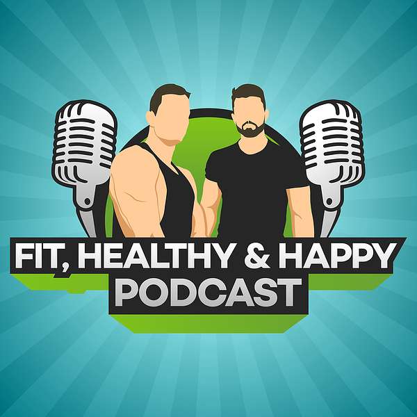Fit, Healthy & Happy Podcast  Podcast Artwork Image