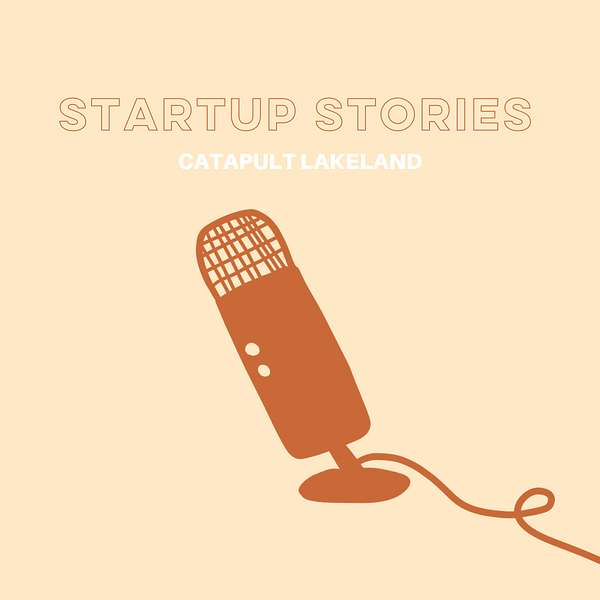 Startup Stories [Catapult Lakeland] Podcast Artwork Image