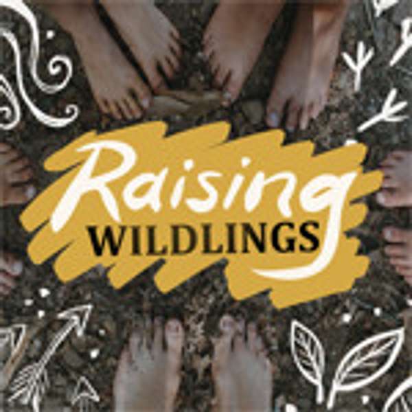 Raising Wildlings Podcast Artwork Image