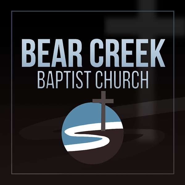 Bear Creek Baptist Church Podcast Artwork Image