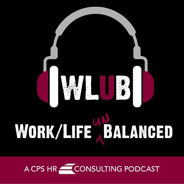 Work/Life UnBalanced Podcast Artwork Image