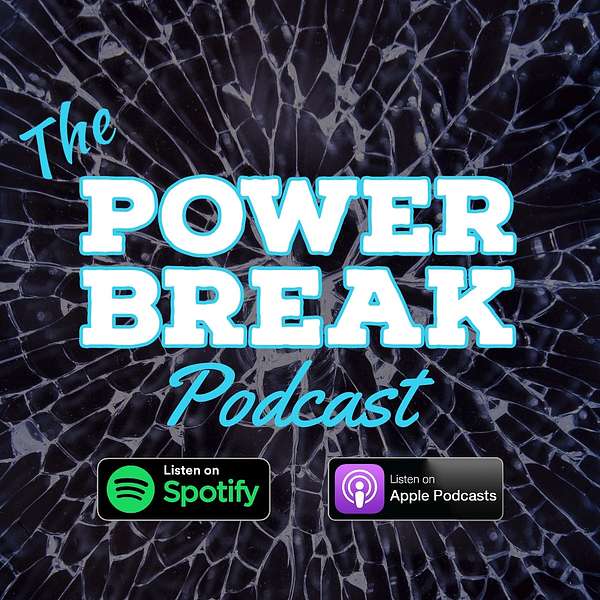 The Power Break Podcast Podcast Artwork Image