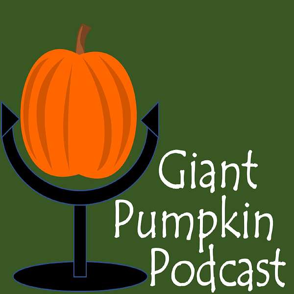 Giant Pumpkin Podcast Podcast Artwork Image