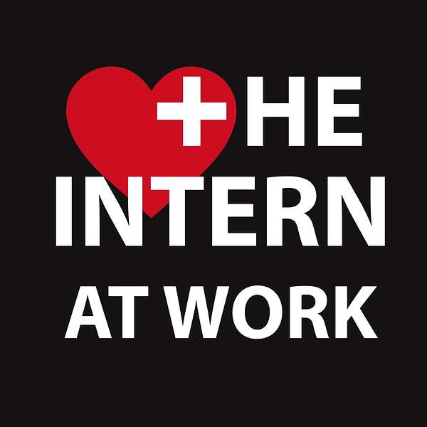 The Intern At Work: Internal Medicine Podcast Artwork Image