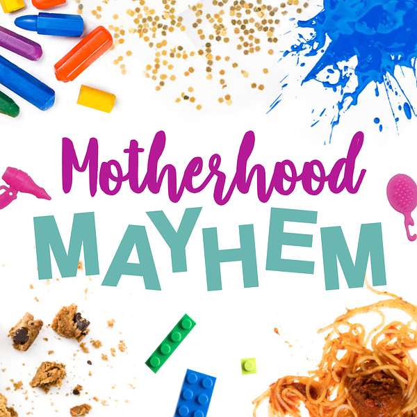Motherhood Mayhem Podcast Artwork Image
