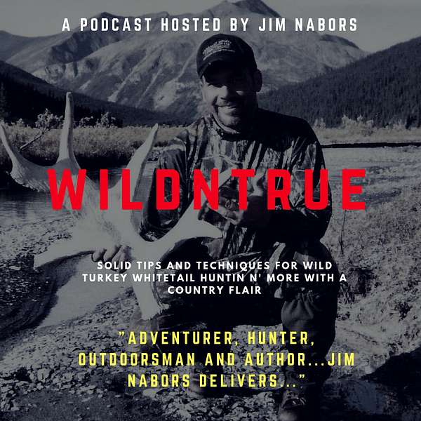 Wild N' True w/ Jim Nabors Podcast Artwork Image