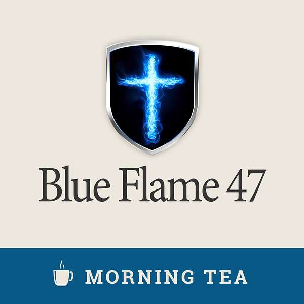 Blue Flame Morning Tea Podcast Artwork Image