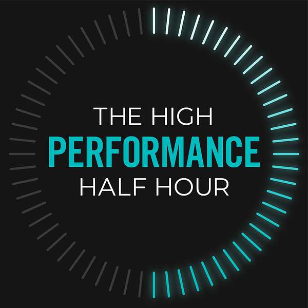 The High Performance Half Hour Podcast Artwork Image