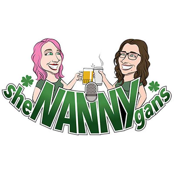 sheNANNYgans Podcast Artwork Image