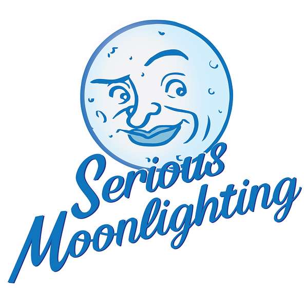 Serious Moonlighting  Podcast Artwork Image