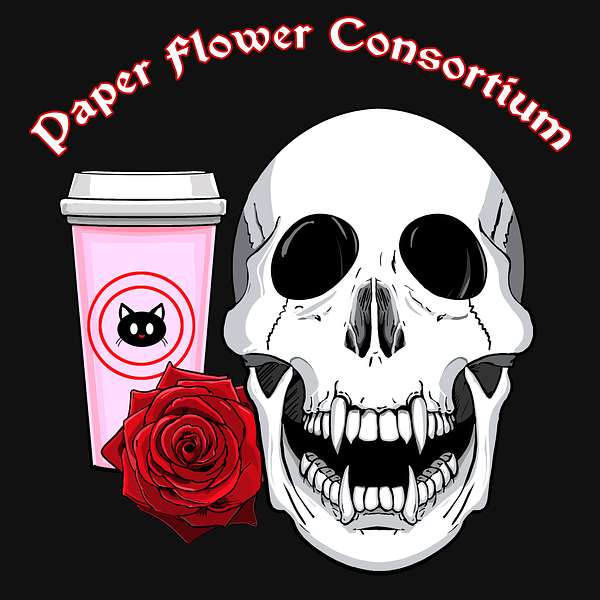 Vampires of the Paper Flower Consortium Podcast Artwork Image