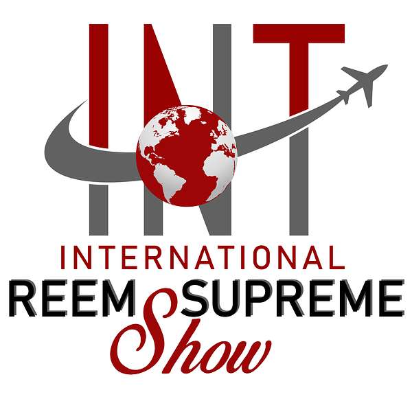 International Reem Supreme Show  Podcast Artwork Image