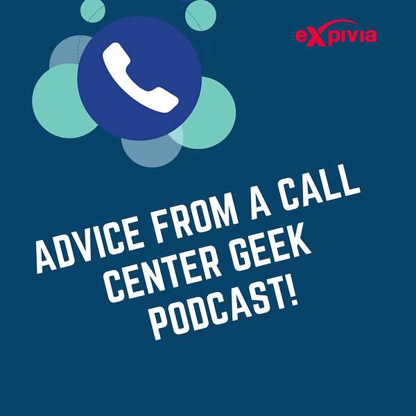 Advice from a Call Center Geek! Podcast Artwork Image