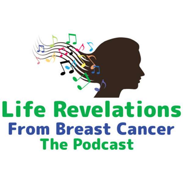 Life Revelations From Breast Cancer (LRBC) Podcast Artwork Image