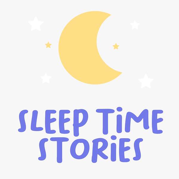 Sleep Time Stories  Podcast Artwork Image