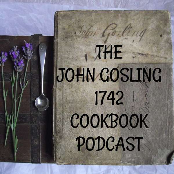 The John Gosling 1742 Cookbook Podcast Podcast Artwork Image