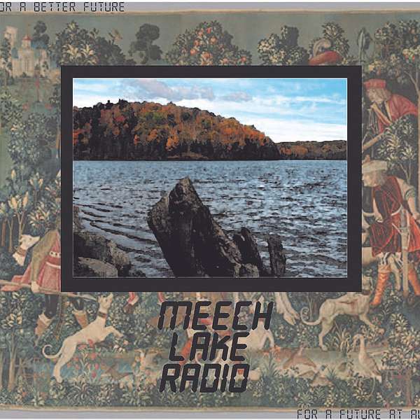 MEECH LAKE RADIO Podcast Artwork Image