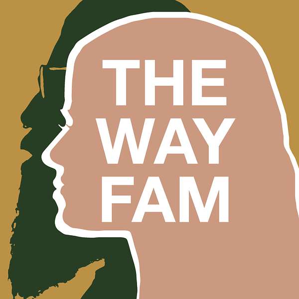 THE WAY FAM Podcast Artwork Image