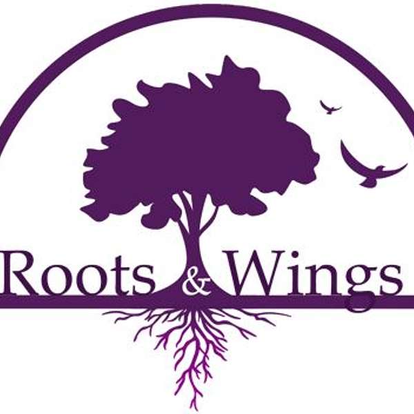 Roots and Wings  Podcast Artwork Image