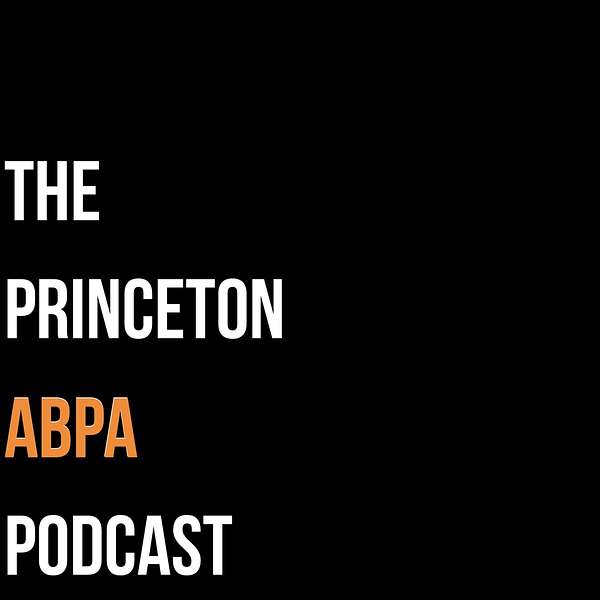 The Princeton ABPA Podcast  Podcast Artwork Image