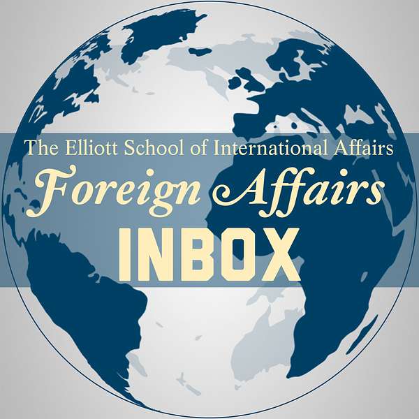 Foreign Affairs Inbox Podcast Artwork Image
