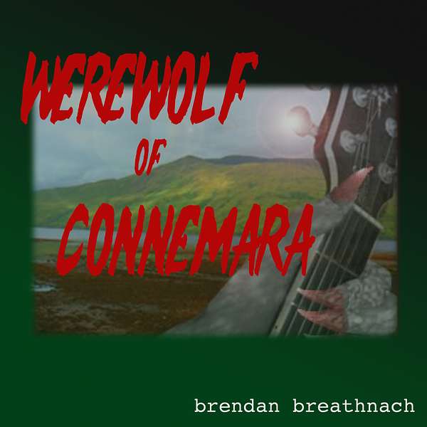 Werewolf of Connemara Podcast Artwork Image