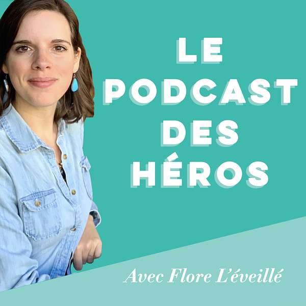 Le Podcast des Héros Podcast Artwork Image