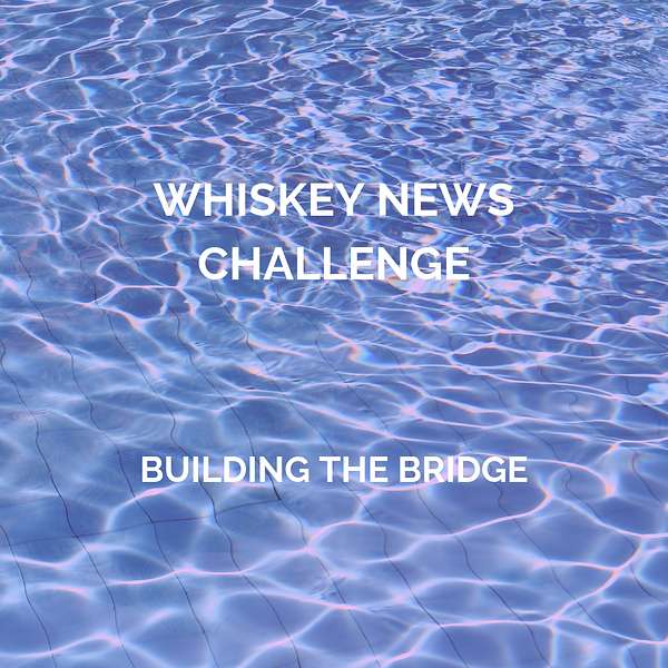 Whiskey News Challenge Podcast Artwork Image