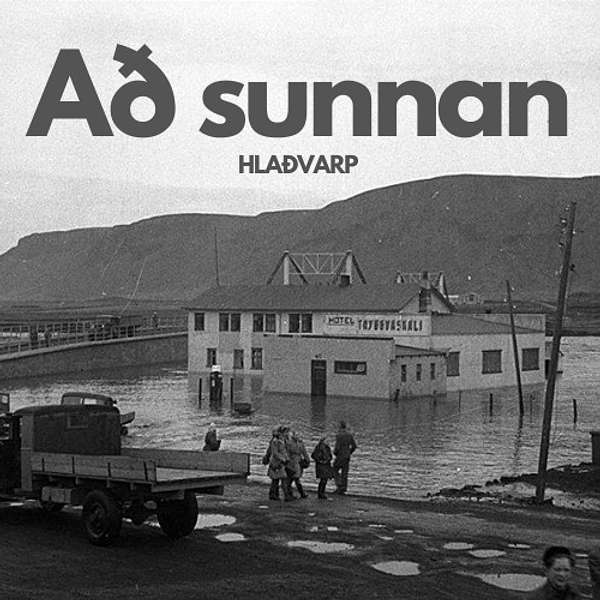 Að sunnan Podcast Artwork Image