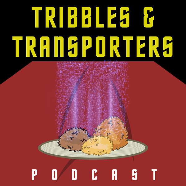 Tribbles & Transporters Podcast Podcast Artwork Image