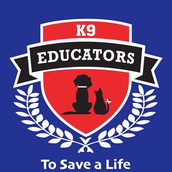 K9 Educators - To Save a Pets Life Podcast Artwork Image