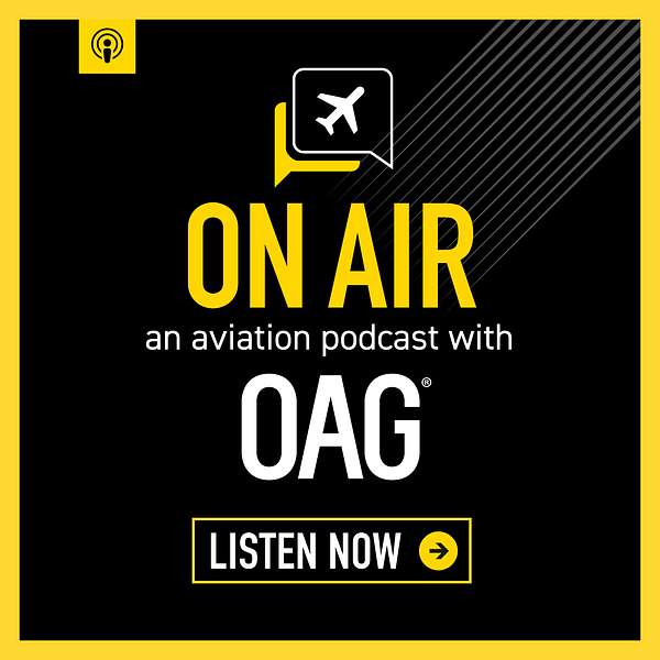 On Air: An Aviation Podcast with OAG Podcast Artwork Image